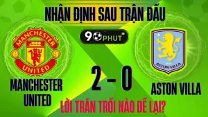 Aston Villa mất suất Champions League sau trận thua MU